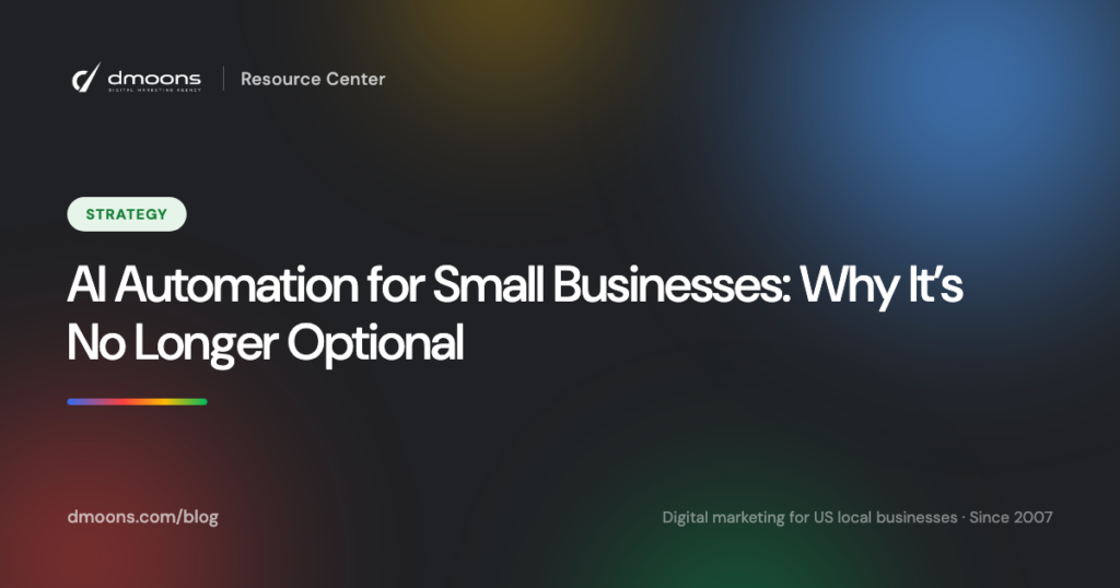 AI Automation for Small Businesses: Why It’s No Longer Optional